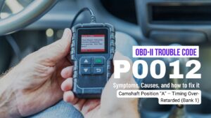 P0012 Code: Camshaft Position “A” – Timing Over-Retarded (Bank 1)