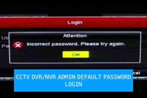 90+ CCTV Default Password All Brands – Pasitive CCTV