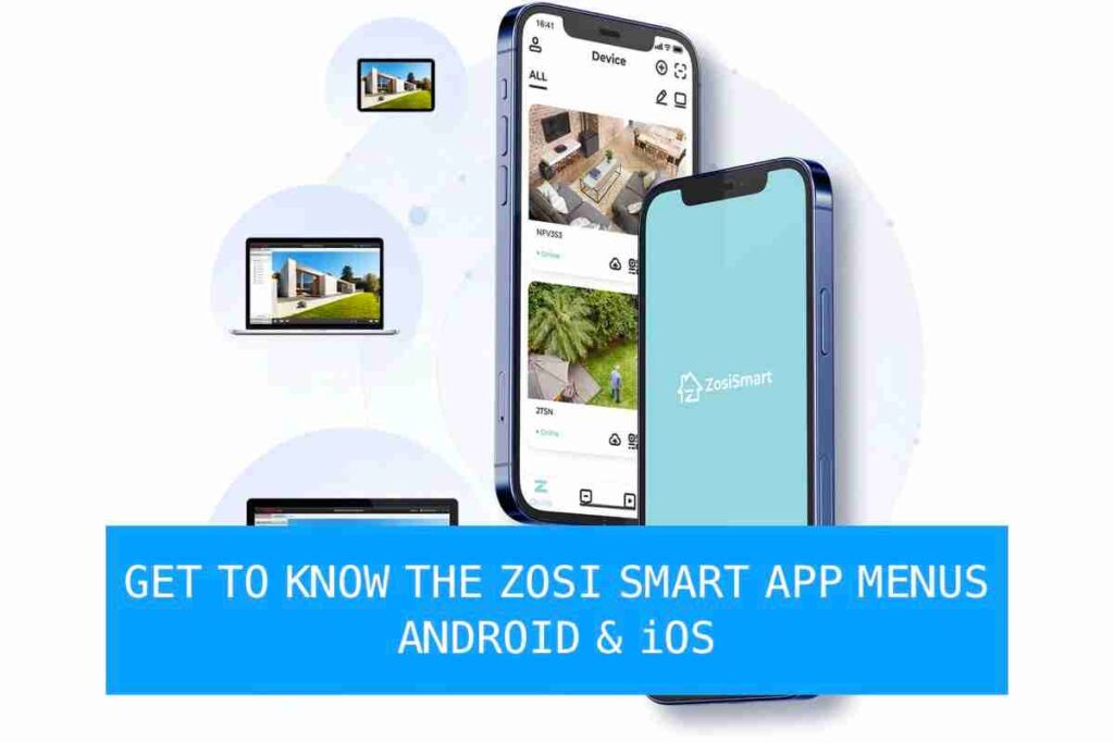 Get to Know the ZOSI Smart App Menus for Android & iOS Pasitive CCTV