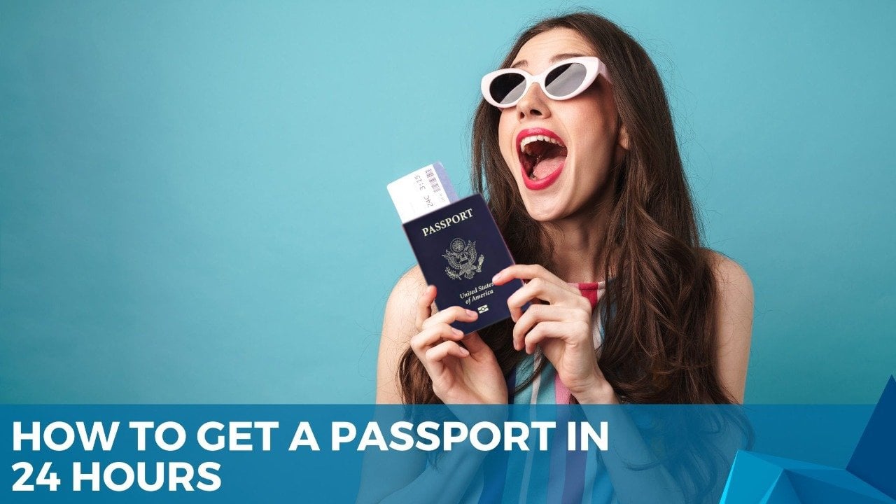 How to Get a Passport in 24 Hours
