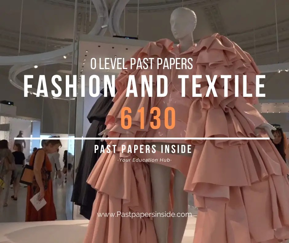 O Level Fashion and Textile (6130) Past Papers Inside