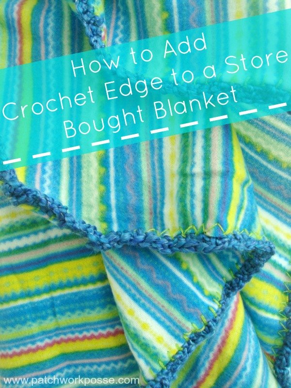 Handmadeify a Store Bought Blanket Patchwork Posse