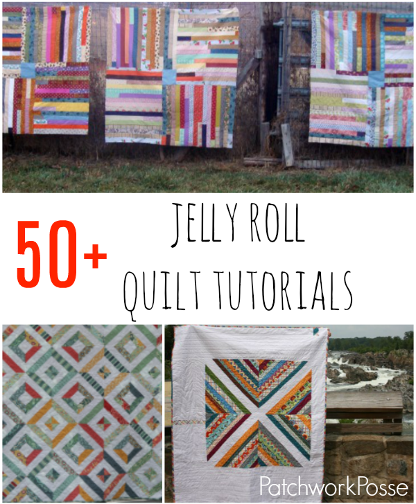 50 + Jelly Roll Quilt Tutorials Patchwork Posse