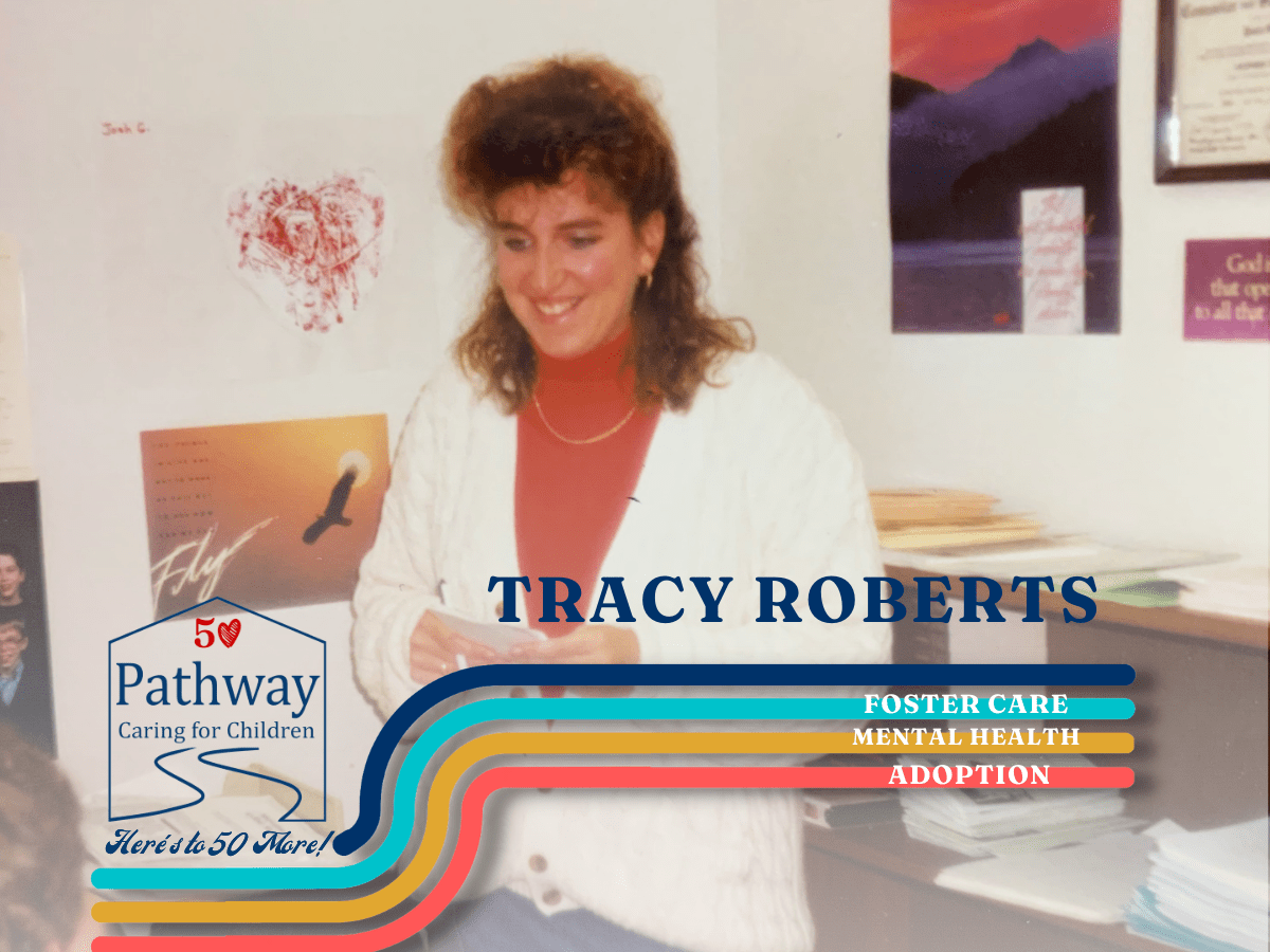Tracy Roberts 33 Years and Still Going Strong! Pathway Caring for Children