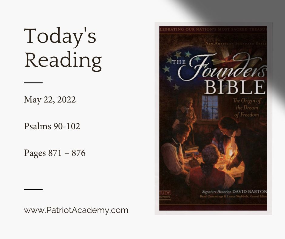May 22, 2022 Daily Founders' Bible Reading Patriot Academy
