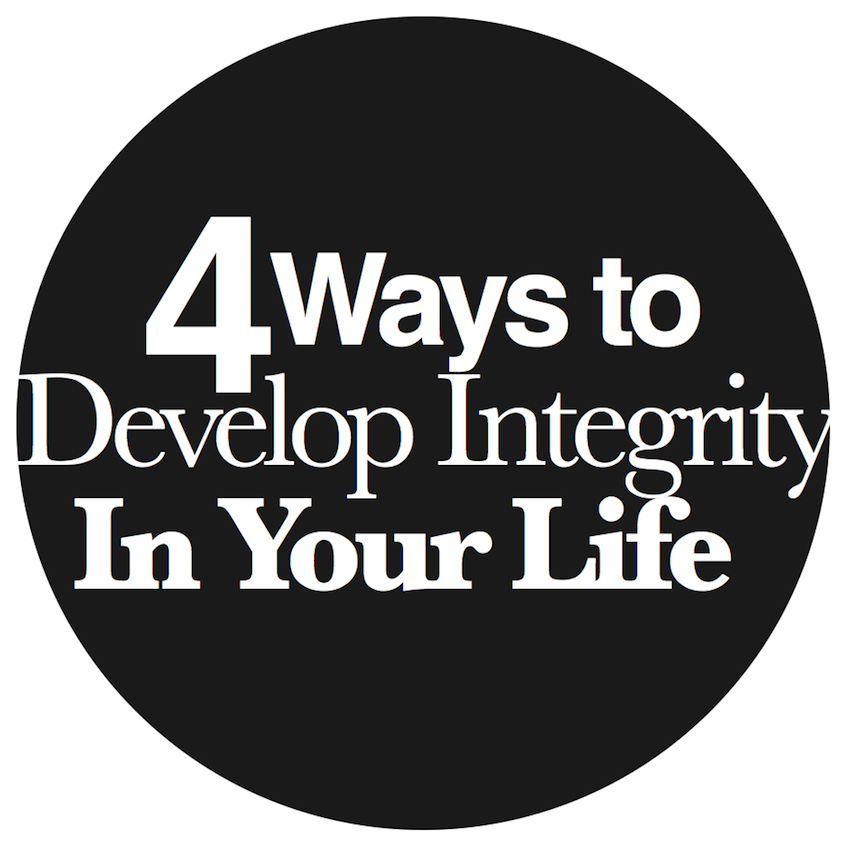 4 Simple Ways to Build Integrity Into Your Life Paul