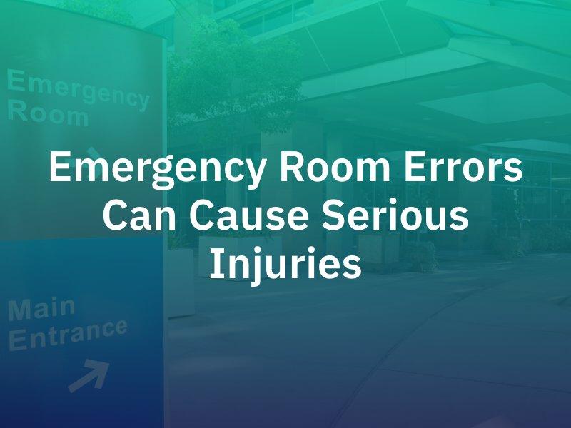 Common Emergency Room Errors & Potential Consequences