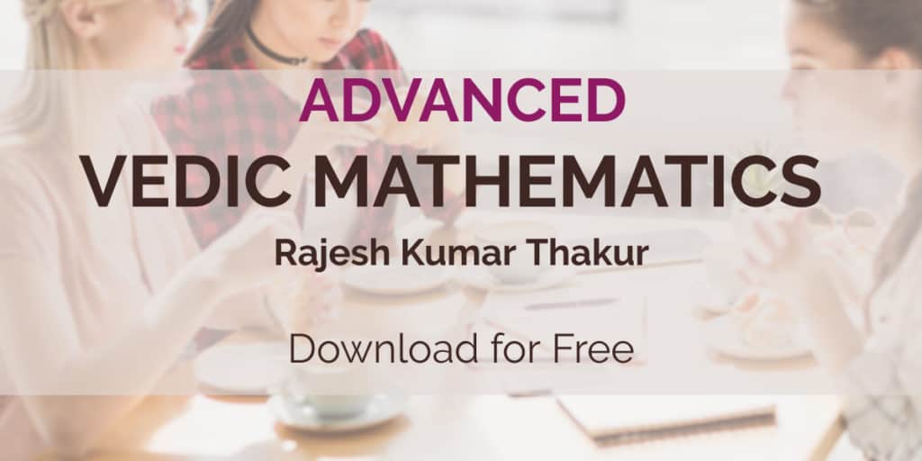 [PDF] Advanced Vedic Mathematics by Rajesh Kumar Thakur Download Free