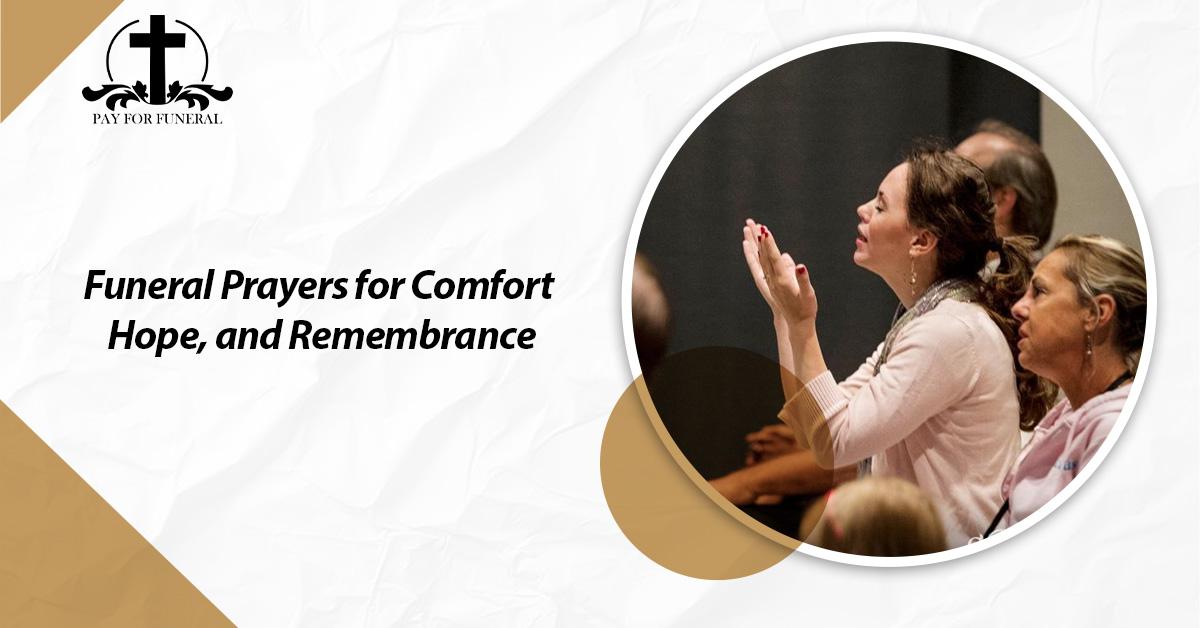 Funeral Prayers For Comfort, Peace, and Healing