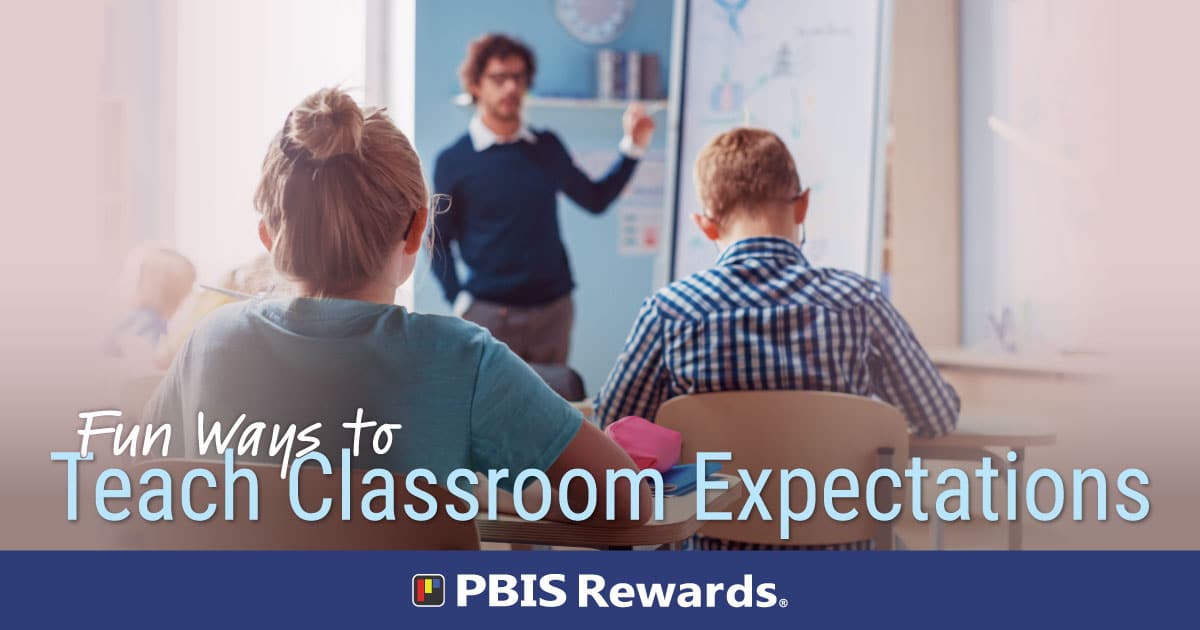 Fun Ways to Teach Classroom Expectations PBIS Rewards