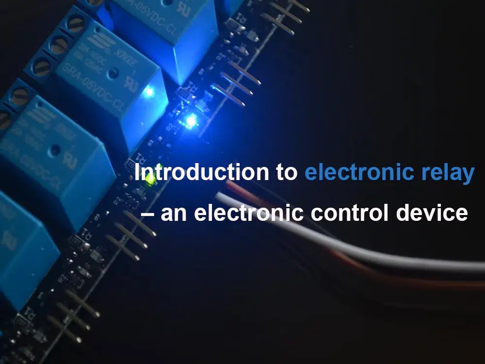 Introduction to electronic relay an electronic control device IBE