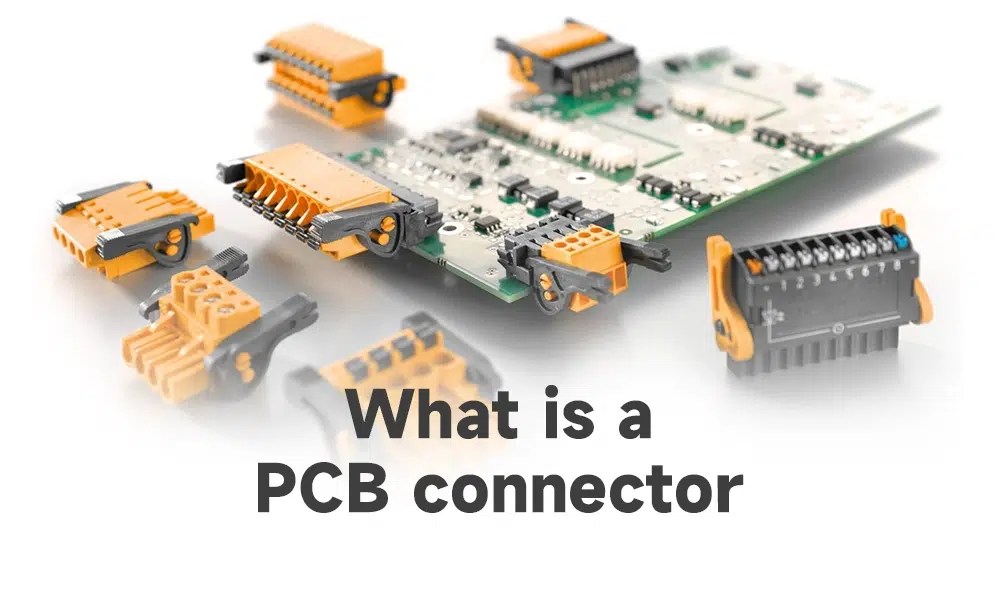 PCB connector definition, types, and how to choose and identify IBE