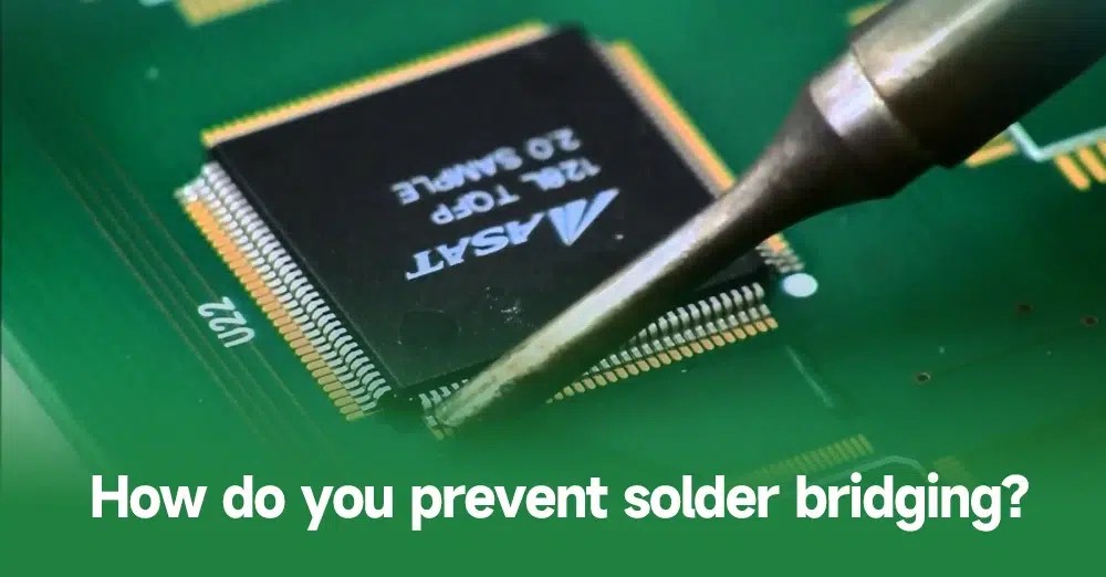 Mastering Solder Bridge Prevention Essential Tips and Techniques