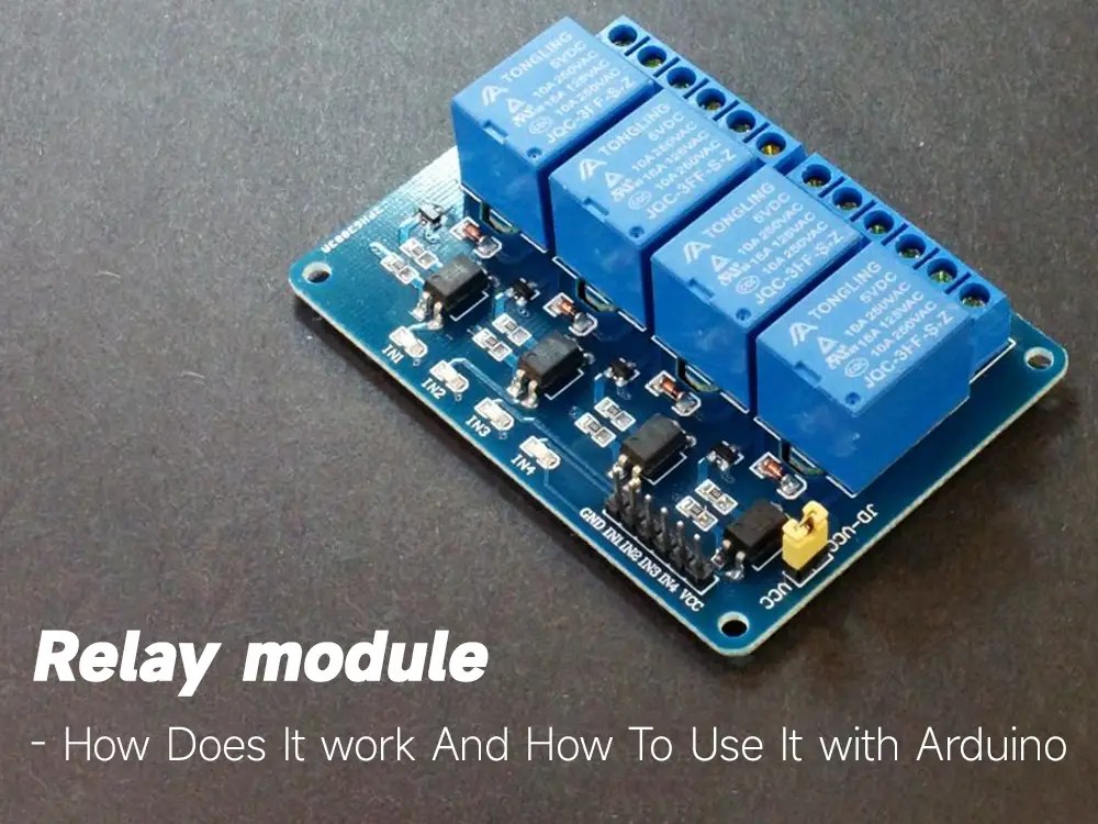 Relay module How does it work and how to use it with Arduino IBE