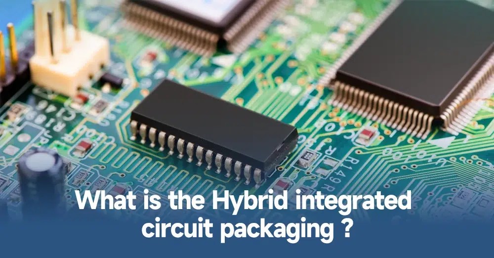 What is Hybrid Integrated Circuit (HIC) ? IBE Electronics