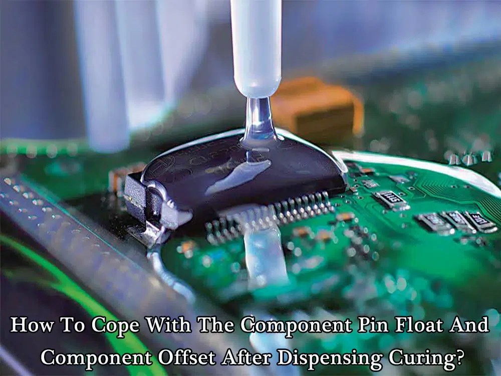 How to cope with the component pin float and component offset after
