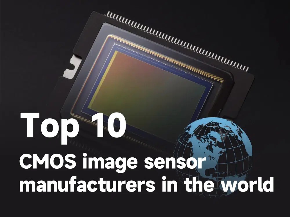 Top 10 CMOS image sensor manufacturers in the world IBE Electronics