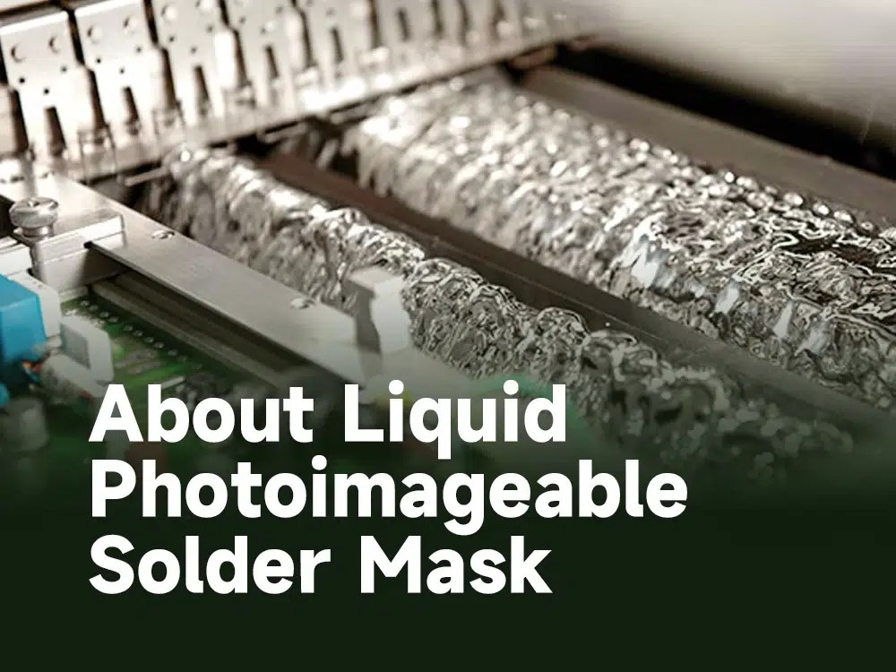 About Liquid Photoimageable Solder Mask IBE Electronics