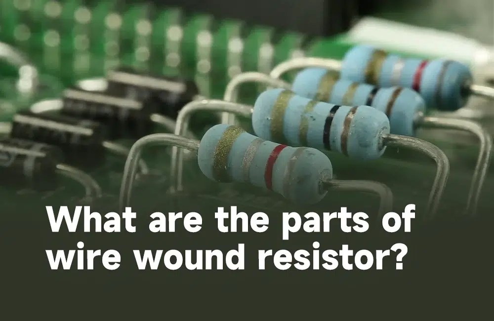 Understanding Wire Wound Resistors Components, Materials, and Characteristics IBE Electronics