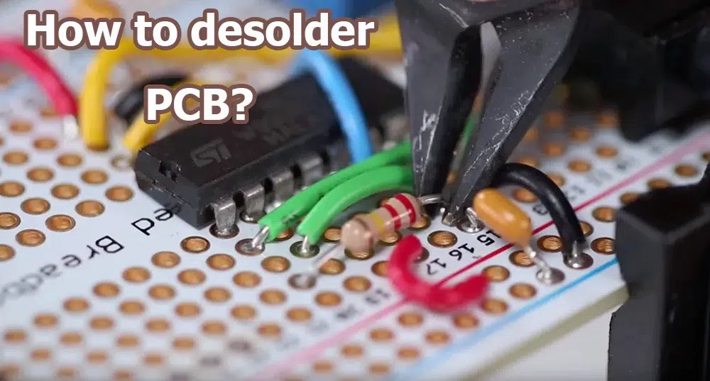 How do you desolder a PCB board? IBE Electronics