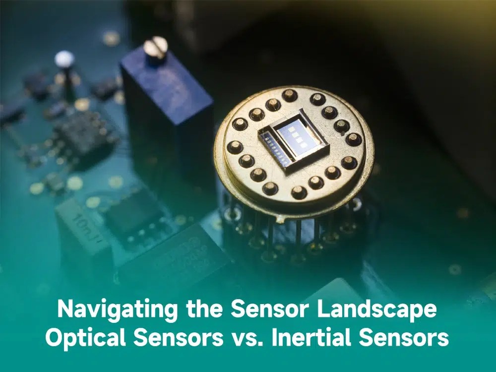 Navigating the Sensor Landscape Optical Sensors vs. Inertial Sensors