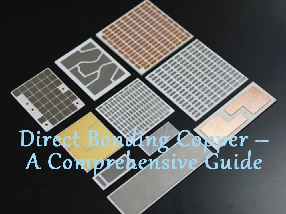 Direct Bonding Copper A Comprehensive Guide IBE Electronics