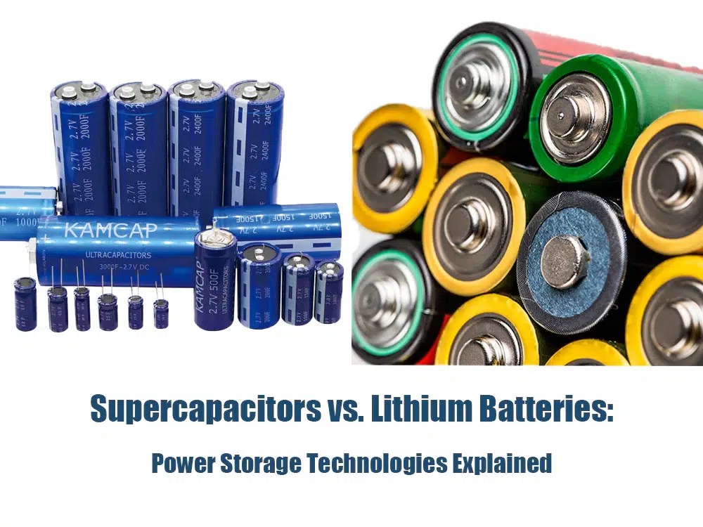 Supercapacitors vs. Lithium Batteries Power Storage Technologies