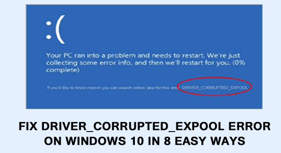 [SOLVED] DRIVER_CORRUPTED_EXPOOL Error on Windows 10