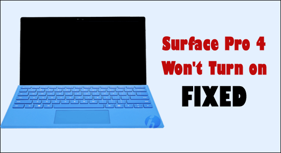 [FIXED] Surface Pro 4 Won't Turn on Problem