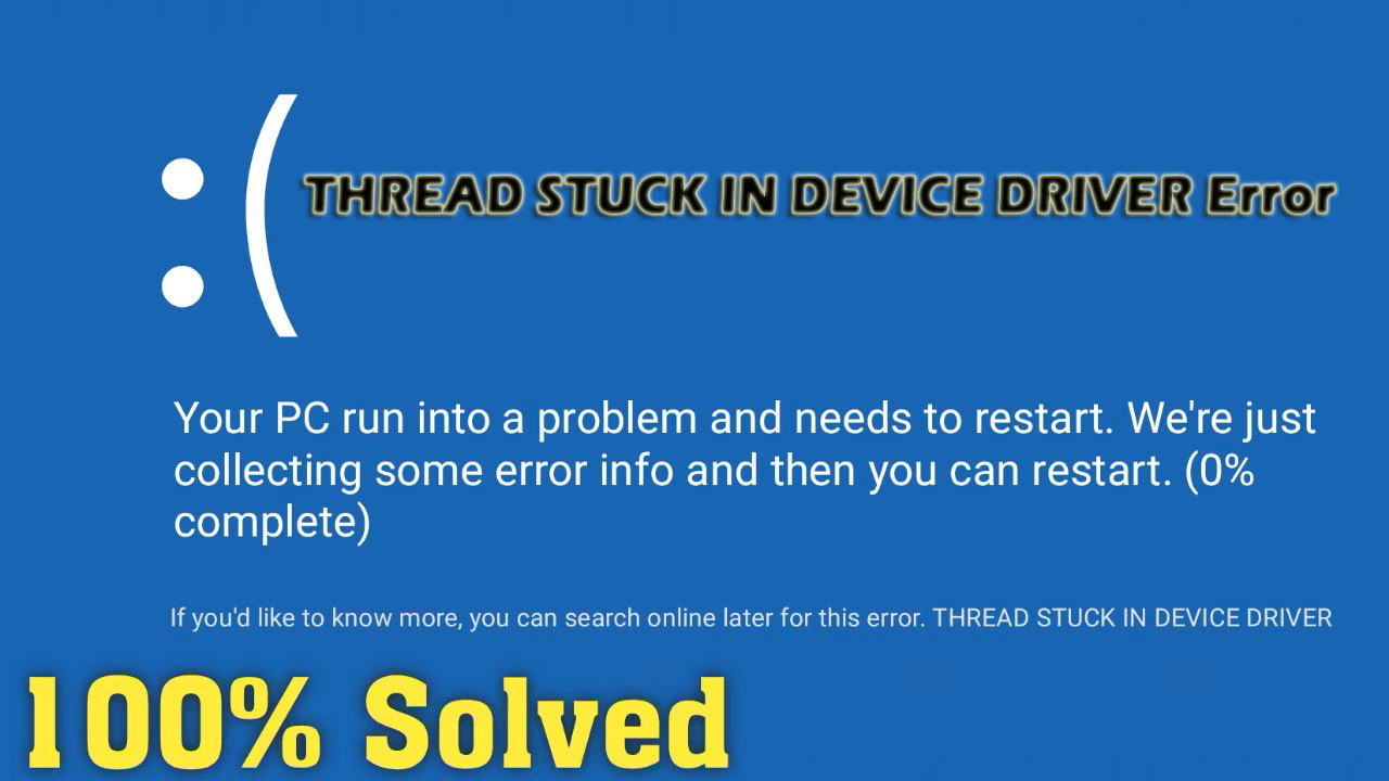 THREAD STUCK IN DEVICE DRIVER Error [EXPERT FIXES]
