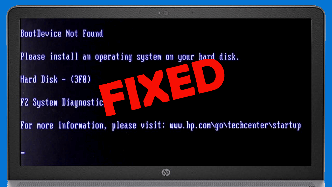 How To Fix Boot Device Not Found 3F0 Error On Windows 10?
