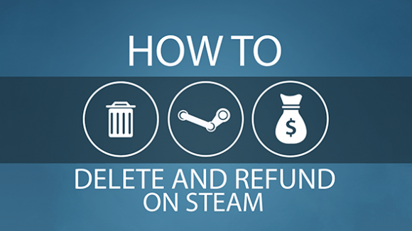 How to delete and refund games on Steam PCGamesN