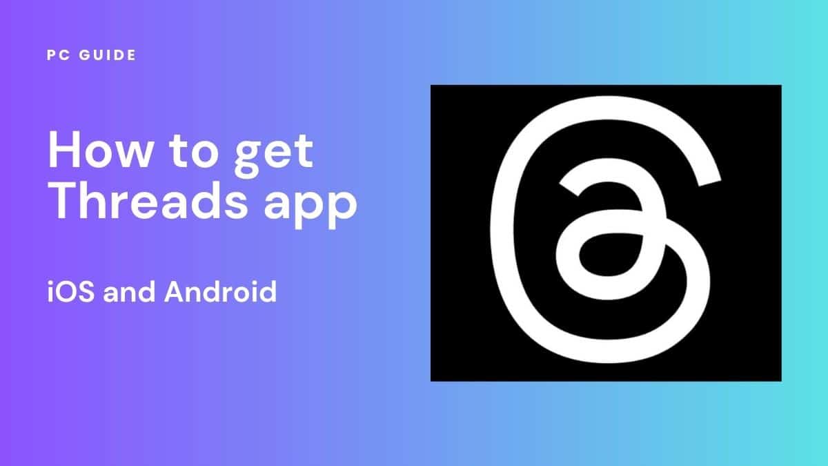 How to download Threads app, on iOS and Android PC Guide