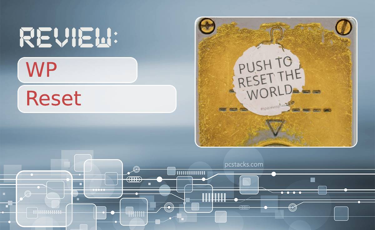 WP Reset Review a Tool That Makes Resetting and Recovering a Breeze