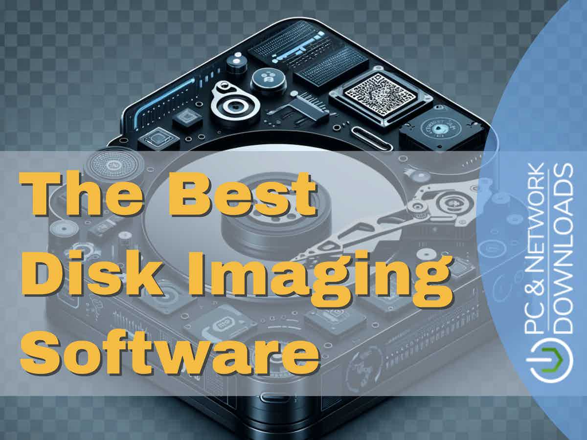 12 Best Disk Imaging Software for 2024 (Includes Free Trial Links)