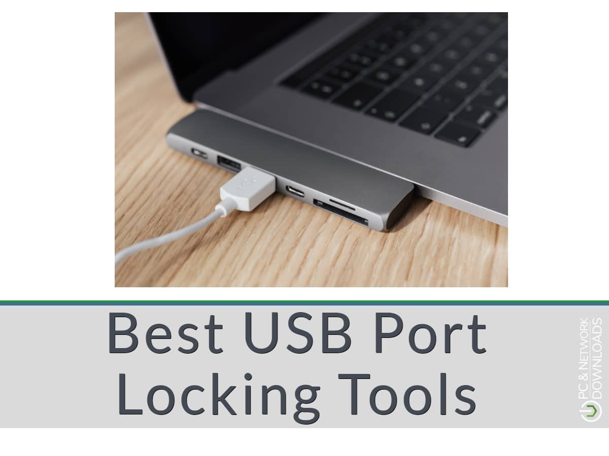 7 Best USB Port Locking Tools for 2024 Free Trial Links!