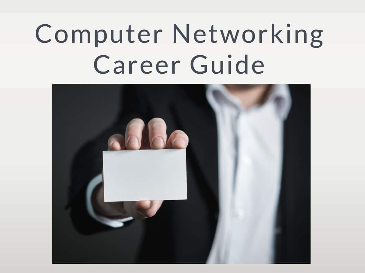 Computer Networking Career Guide for 2022 Education, Salaries & Jobs!