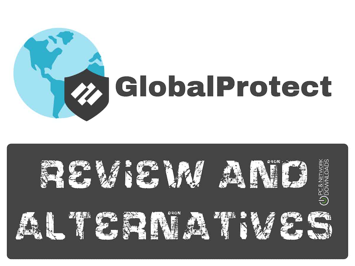 GlobalProtect 2024 Review & Best Alternatives
