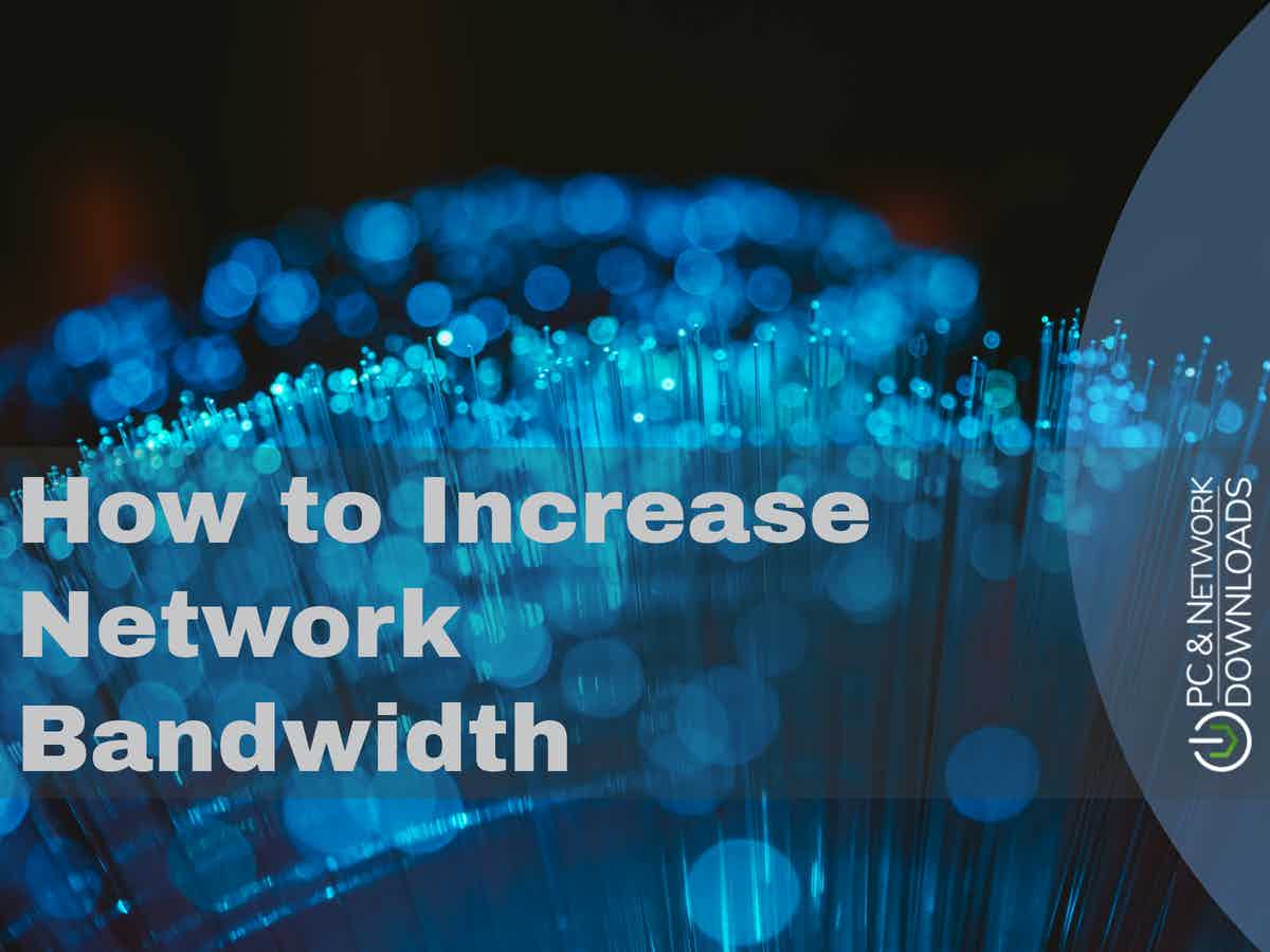 How to Increase Network Bandwidth in 2024 A Detailed Guide(04)
