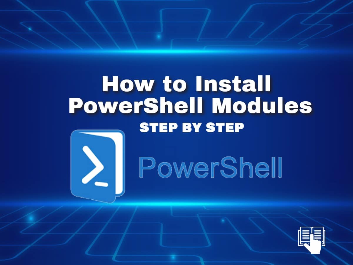 How to Install PowerShell Modules Stepbystep Guide 2024