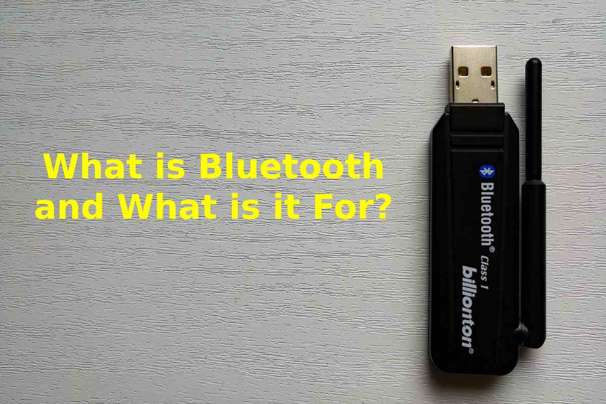 What is Bluetooth and What is it For? 2023