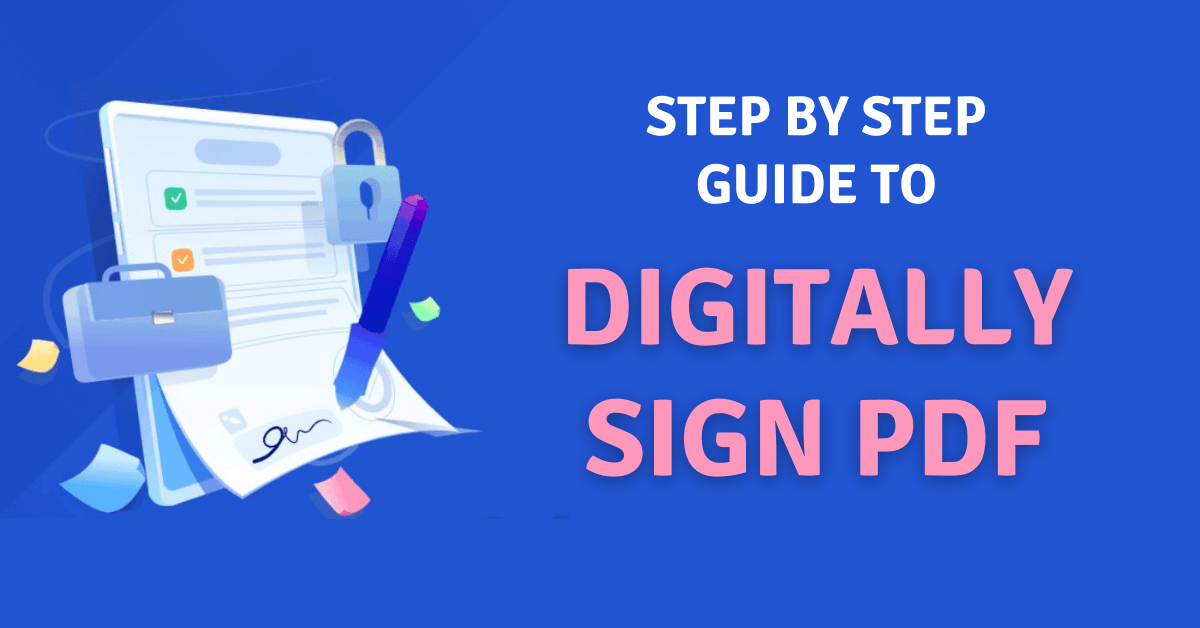 Step by Step Guide to Digitally Sign PDF Documents PDF Auto Signer