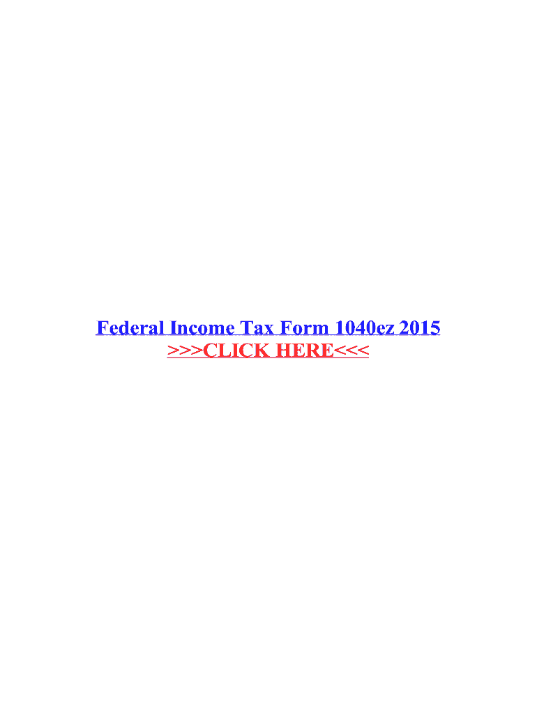 Fillable Online Federal Income Tax Form 1040ez 2015 - Fax Email Print