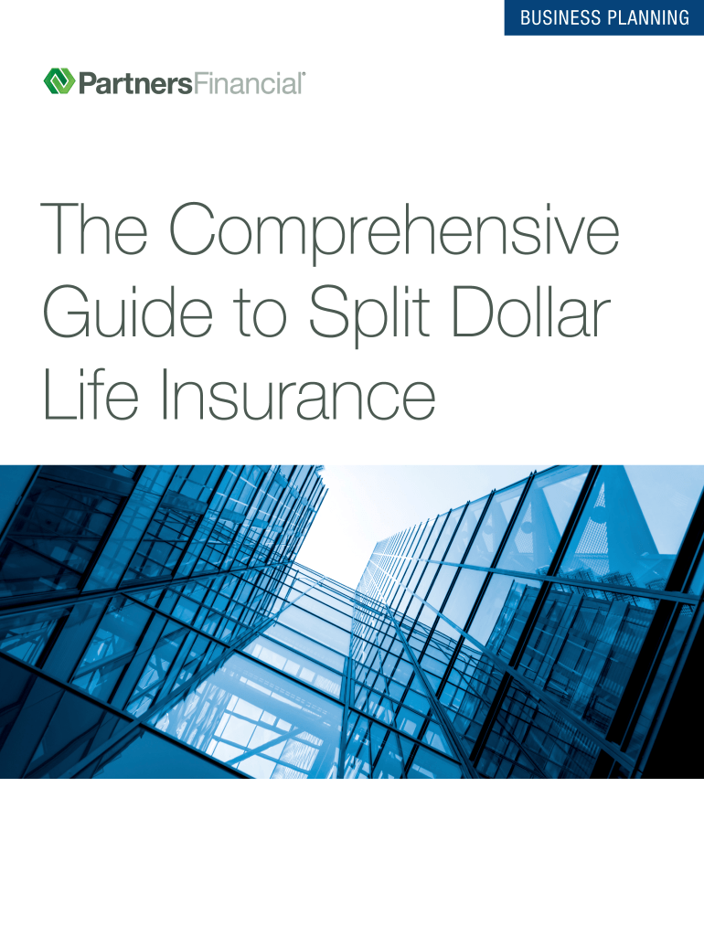 The Comprehensive Guide to Split Dollar Life Insurance Fill out & sign