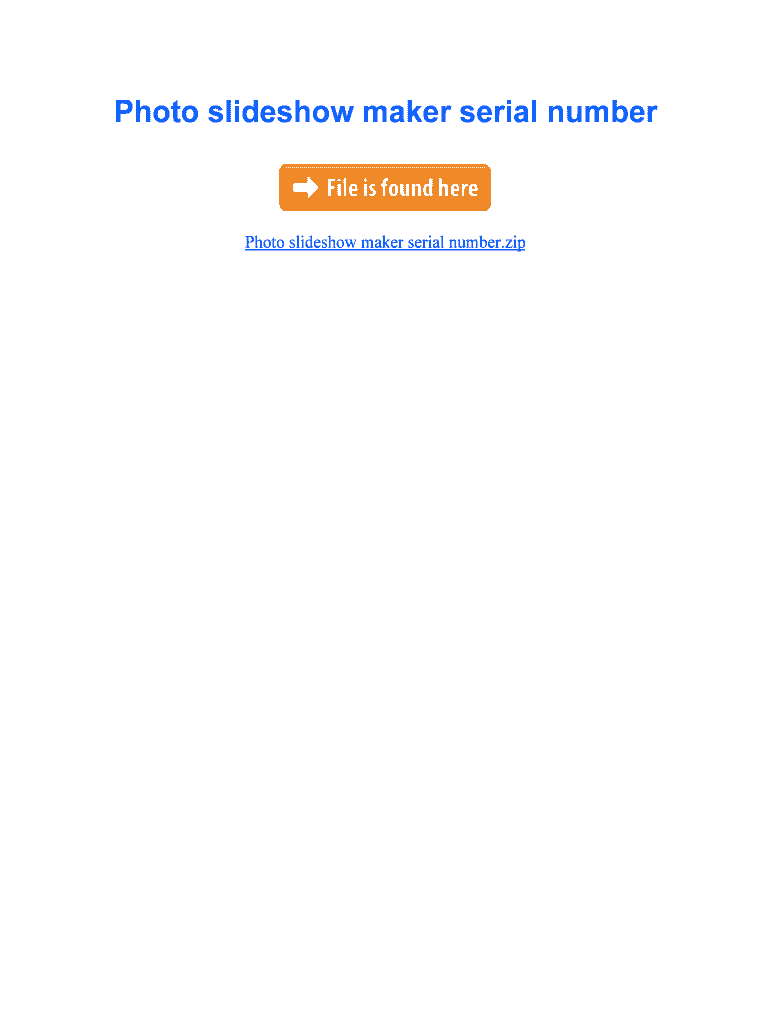 Fillable Online Photo slideshow maker serial number Fax Email Print