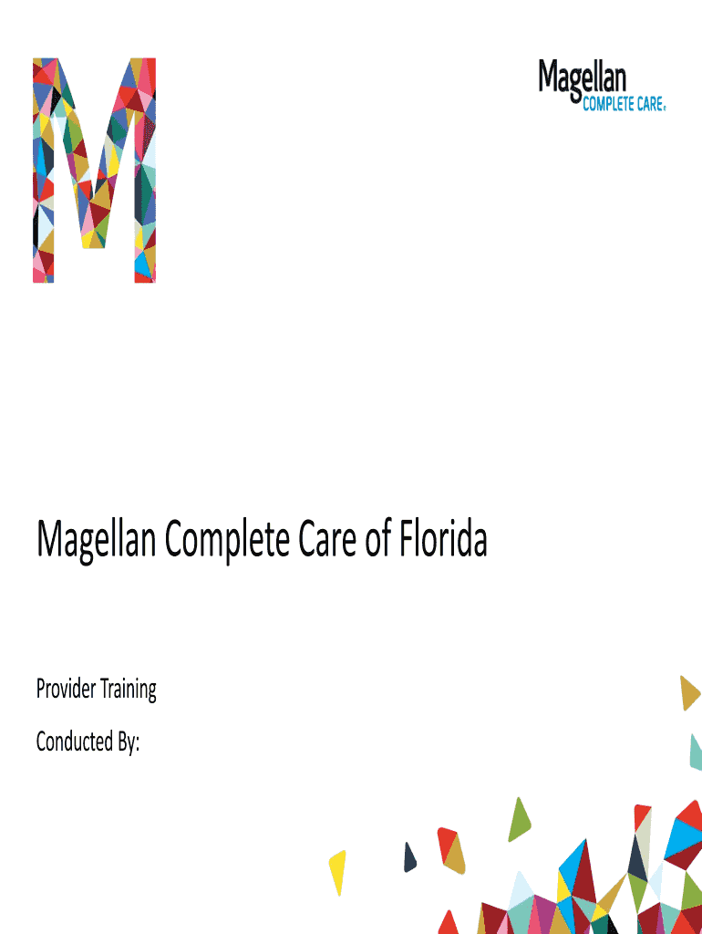 Fillable Online Magellan Complete Care of Florida. Provider Training