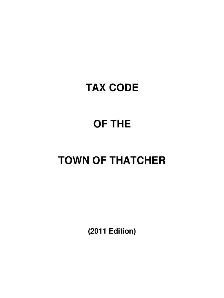 Fillable Online TAX CODE OF THE TOWN OF THATCHER Fax Email Print