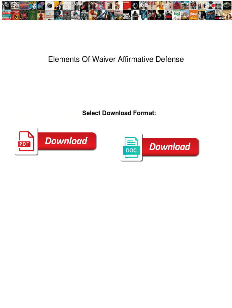 Fillable Online Elements Of Waiver Affirmative Defense. Elements Of