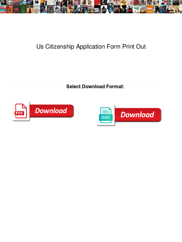 Fillable Online Us Citizenship Application Form Print Out. Us