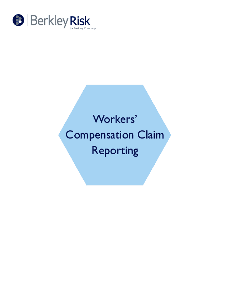 Fillable Online Workers' Compensation Claim Reporting Berkley Risk